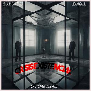 Crisis Existencial (feat. Jeanpaulnahuelhuaique & Cotopros) (Explicit)