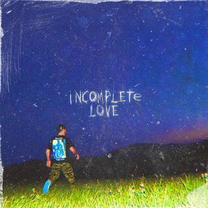 Incomplete Love (feat. May I Be Shy)