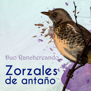 Zorzales de Antaño - Duo Ranchereando