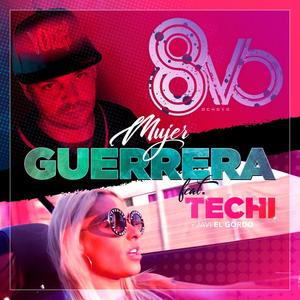 Mujer Guerrera (Con Techy y Javi el Gordo)
