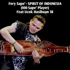 SPIRIT OF INDONESIA (100 Sape' Player)