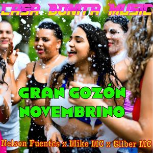 Gran Gozon Novembrino (feat. Mike MC & Gilber MC)