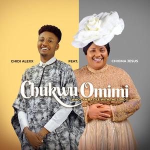 Chukwu Omimi (feat. Chioma Jesus)