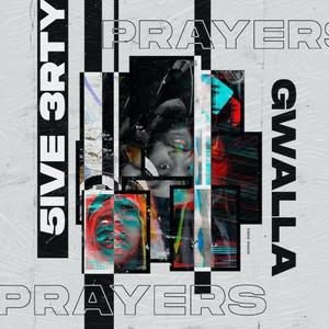 Prayers (feat. Gwalla) (Explicit)