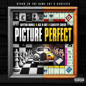 Picture Perfect (feat. Cakelyfe Chess & Dayton Durell) (Explicit)
