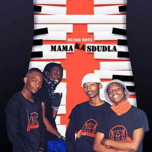 Mama Ka Sdudla