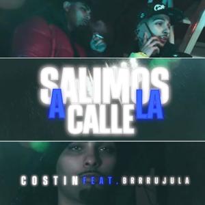 SALIMOS A LA CALLE (feat. Costin) (Explicit)