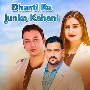 Dharti Ra Junko Kahani