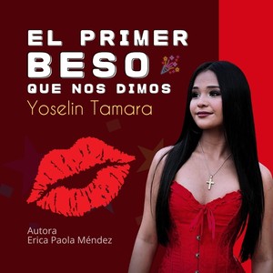 El Primer Beso Que Nos Dimos