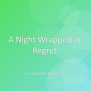 A Night Wrapped in Regret
