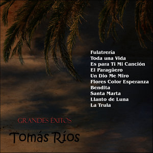 Grandes Éxitos: Tomás Ríos