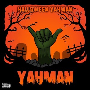 HALLOWEEN YAHMAN (Explicit)