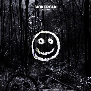 Sick Freak (Explicit)