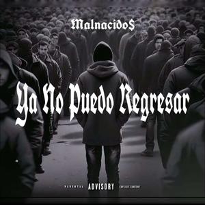 Ya No Puedo Regresar (feat. Malnacidos)