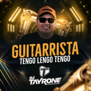 Guitarrista - Tengo Lengo Tengo