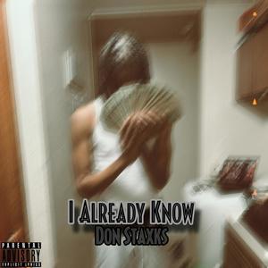 I Already Know (Explicit)