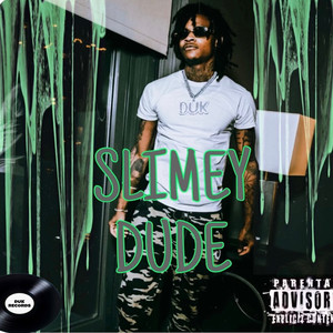 Slimey Dude (Explicit)