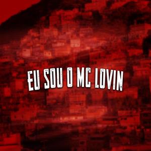 EU SOU O MC LOVIN