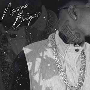 Nossas Brigas (Explicit)