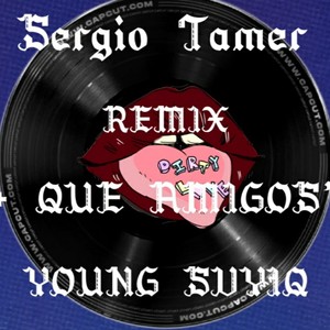 + Que Amigos (Remix|Explicit)