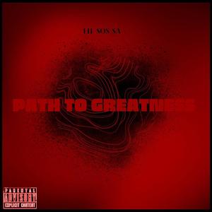 PATH TO GREATNESS (Explicit)