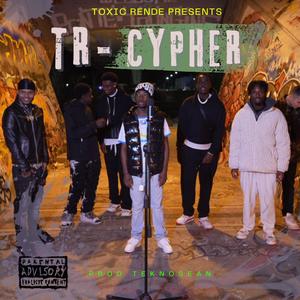 TR (ToxicRende) Cypher (feat. Lmg leng's, Young Richie & Mr WagiWagi|Explicit)