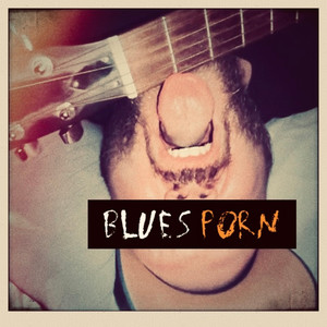 Blues Porn