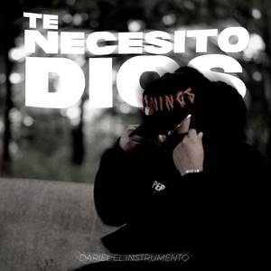 Te necesito Dios