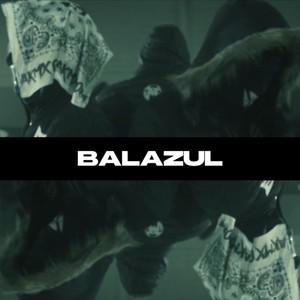 Balazul (Explicit)