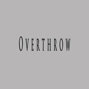 Overthrow (feat. NightOne Beats)