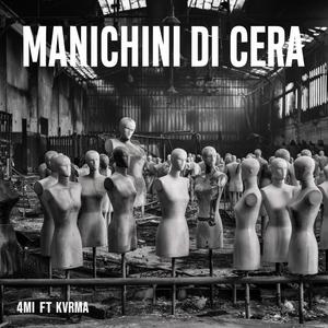 Manichini di Cera (feat. Kvrma) (Explicit)