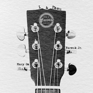 I and Thou (feat. Farouk Jr.)