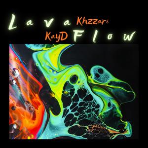 Lava Flow (feat. KayD) (Explicit)