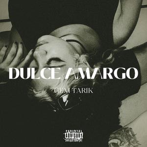 Dulce Amargo (Explicit)