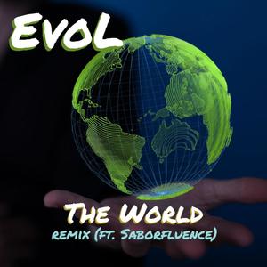 The World (feat. Saborfluence) (Remix)