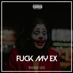 **** My Ex (Explicit)