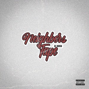 NEIGHBORS TAPE (Explicit)