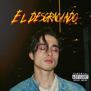 Desgraciado (Explicit)