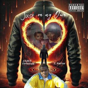 Jomo Freestyle, (just on my own) (Explicit)