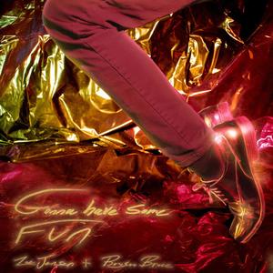 Gonna Have Some Fun(feat. Zoe Jensen & Bryson Bruce)