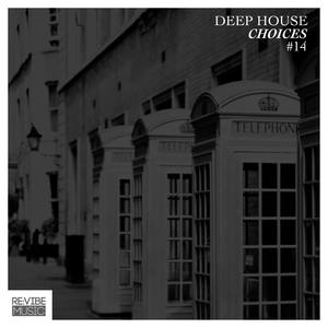 Deep House Choices, Vol. 14