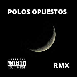 Polos Opuestos Rmx (Explicit)