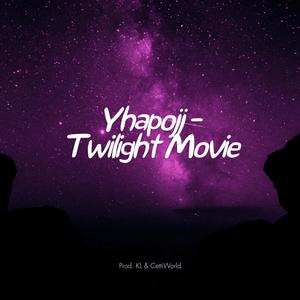 Twilight Movie (feat. Yhapojj & CettiWorld) [Explicit]