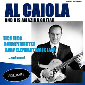 Al Caiola and His Amazing Guitar, Vol. 1 (Remastered)