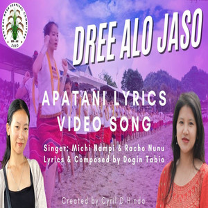 Dree Alo Jaso (Apatani Song)