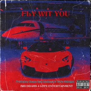 Fly Wit You (Explicit)