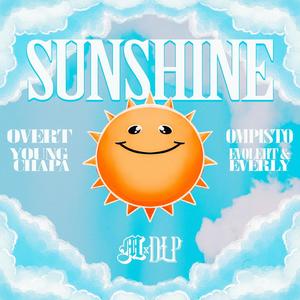 Sunshine (feat. OM Pisto, Young Chapa & Evoleht & Everly) (Explicit)