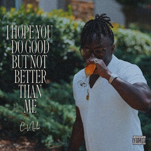 I Hope You Do Good but Not Better Than Me (Explicit)