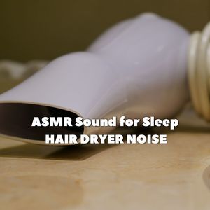 ASMR Sound for Sleep, Hair Dryer Noise