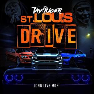 St. Louis Drive (Long Live Mon) [Explicit]